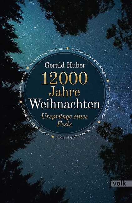 Gerald Huber: 12000 Jahre Weihnachten - gebunden