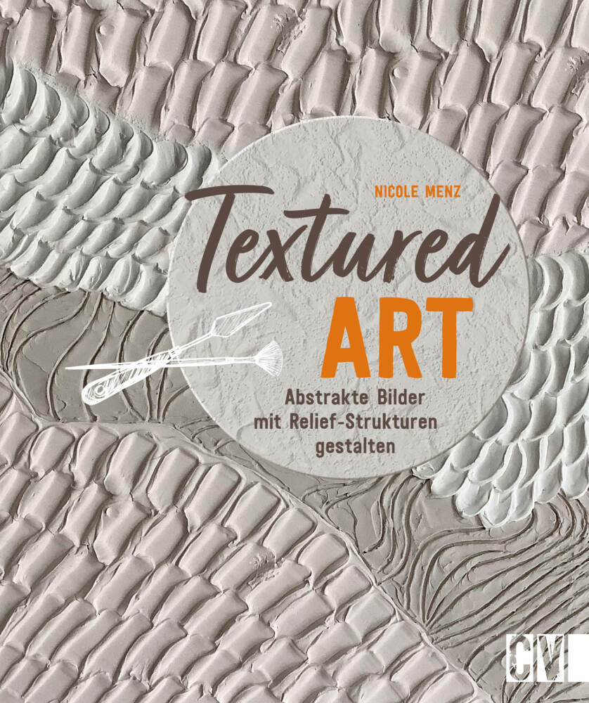 Nicole Menz: Textured Art - Taschenbuch