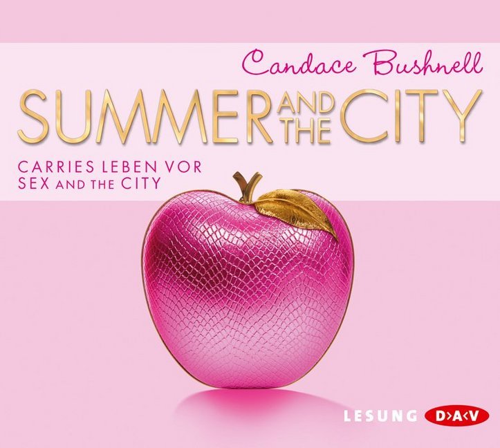 Candace Bushnell: Summer and the City, 4 Audio-CDs - CD