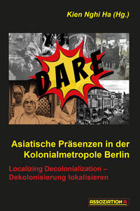 Asiatische Präsenzen in der Kolonialmetropole Berlin - Taschenbuch