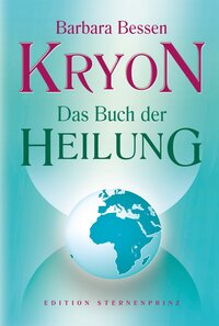 Barbara Bessen: Kryon Das Buch der Heilung - gebunden