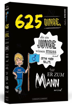 Stephan Borchers: 625 Dinge, die ein Junge wissen muss und getan haben sollte, bevor er zum Mann wird - Taschenbuch