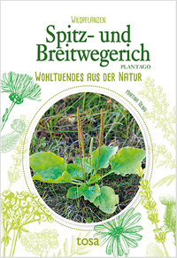 Martina Tolnai: Spitz- und Breitwegerich - Plantago - Taschenbuch