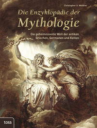 Christopher A. Weidner: Die Enzyklopädie der Mythologie - gebunden