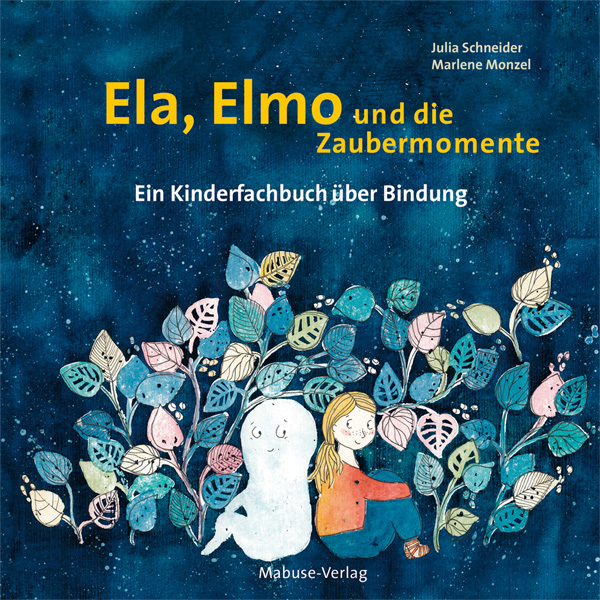 Julia Schneider: Ela, Elmo und die Zaubermomente - gebunden