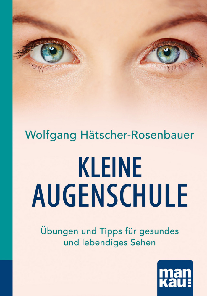 Wolfgang Hätscher-Rosenbauer: Kleine Augenschule - Taschenbuch