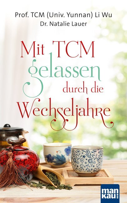 Natalie Lauer: Mit TCM gelassen durch die Wechseljahre - Taschenbuch