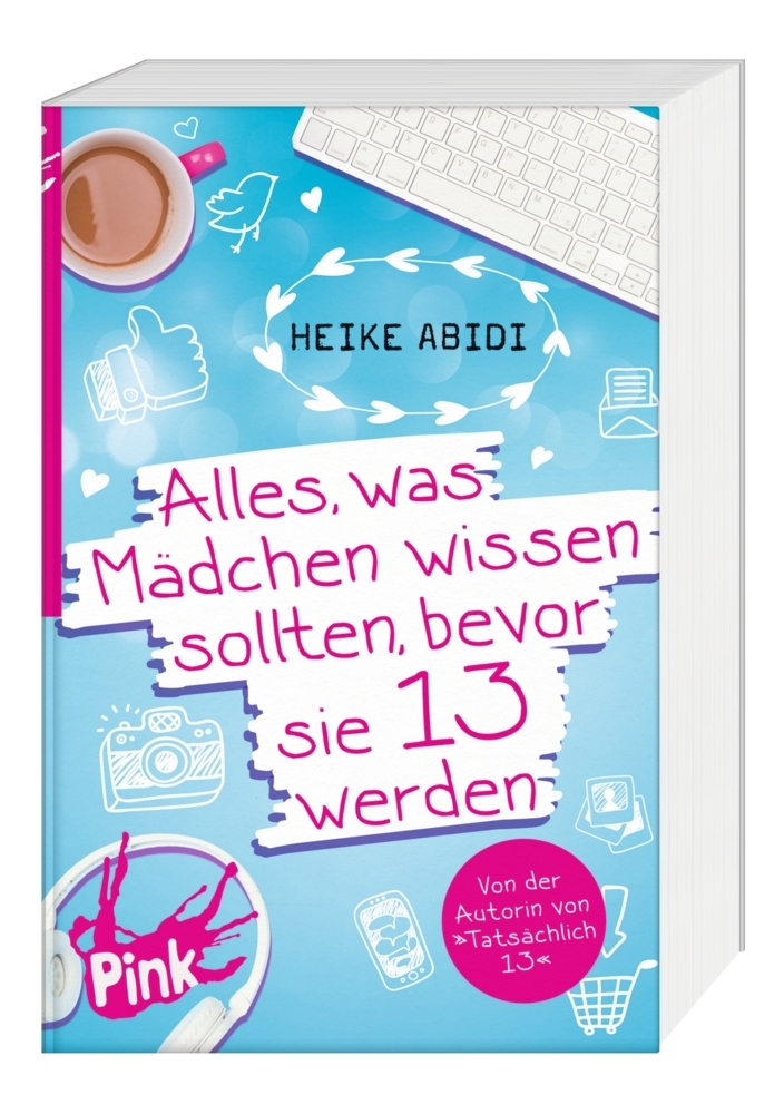 Heike Abidi: Alles, was Mädchen wissen sollten, bevor sie 13 werden - Taschenbuch