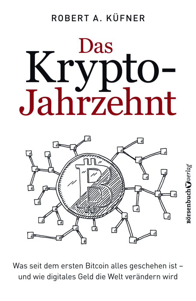 Buchcover mit dem Titel 'Das Krypto-Jahrzehnt'. Abbildung einer Bitcoin-Münze, umgeben von Netzwerkverbindungen.