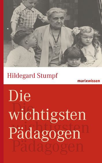Michael Wirries: Die wichtigsten Pädagogen - gebunden