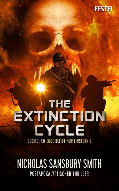 Nicholas Sansbury Smith: The Extinction Cycle - Am Ende bleibt nur Finsternis - Taschenbuch