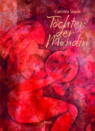 Cambra Maria Skadé: Töchter der Mondin - gebunden