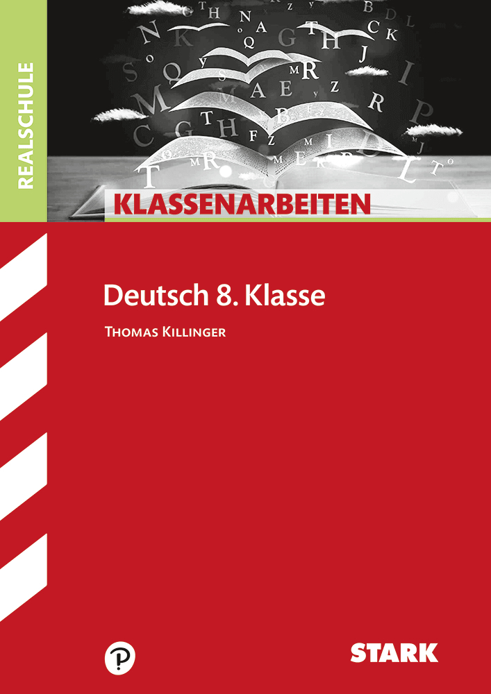 Thomas Killinger: STARK Klassenarbeiten Realschule - Deutsch 8. Klasse - geheftet