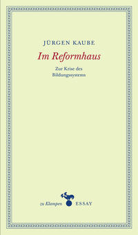 Jürgen Kaube: Im Reformhaus - gebunden