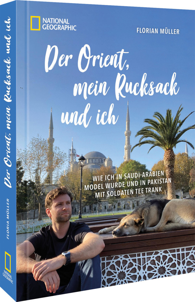 Korbinian Mayr-Kennerknecht: Der Orient, mein Rucksack und ich - gebunden