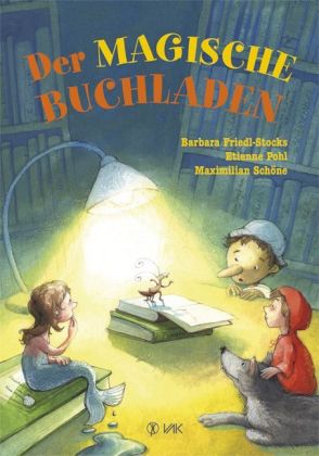 Maximilian Schöne: Der magische Buchladen - gebunden