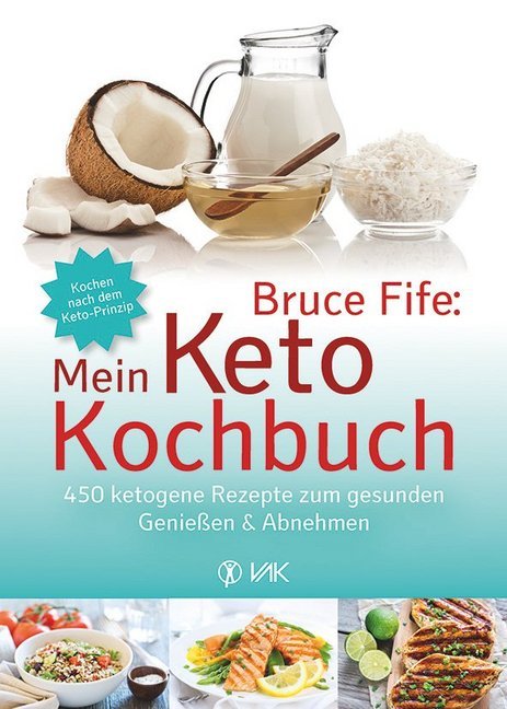 Bruce Fife: Mein Keto-Kochbuch - Taschenbuch