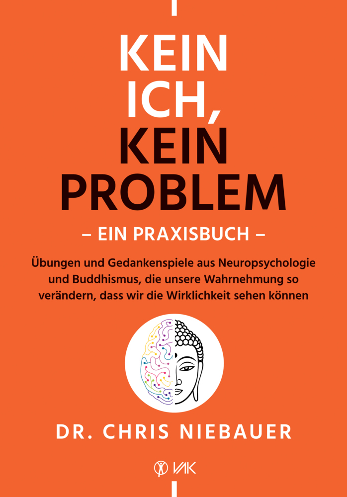 Chris Niebauer: Kein Ich, kein Problem - Ein Praxisbuch - Taschenbuch