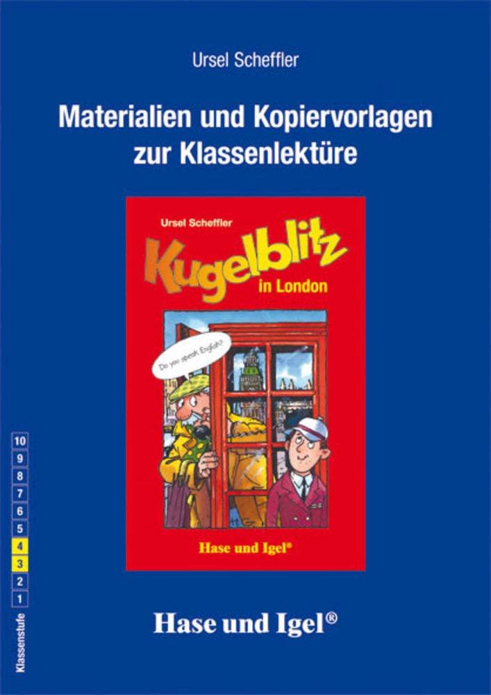 Ursel Scheffler: Materialien und Kopiervorlagen zur Klassenlektüre: Kugelblitz in London - Taschenbuch