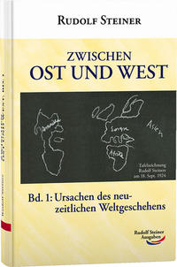 Rudolf Steiner: Zwischen Ost und West, Band 1, 2 Teile. Bd.1
