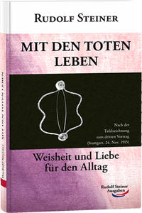 Rudolf Steiner: Mit den Toten leben - Taschenbuch