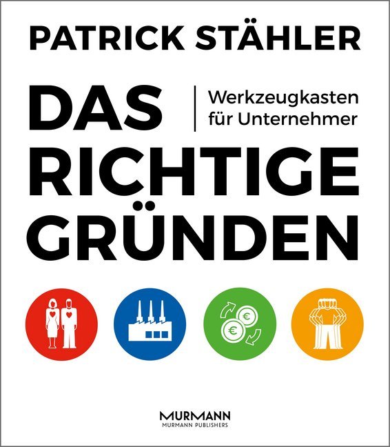 Patrick Stähler: Das Richtige gründen - gebunden