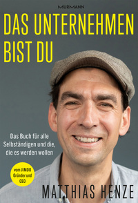 Buchcover mit dem Titel 'Das Unternehmen bist du'. Porträt eines Mannes mit einer grauen Mütze und lächelndem Gesicht.