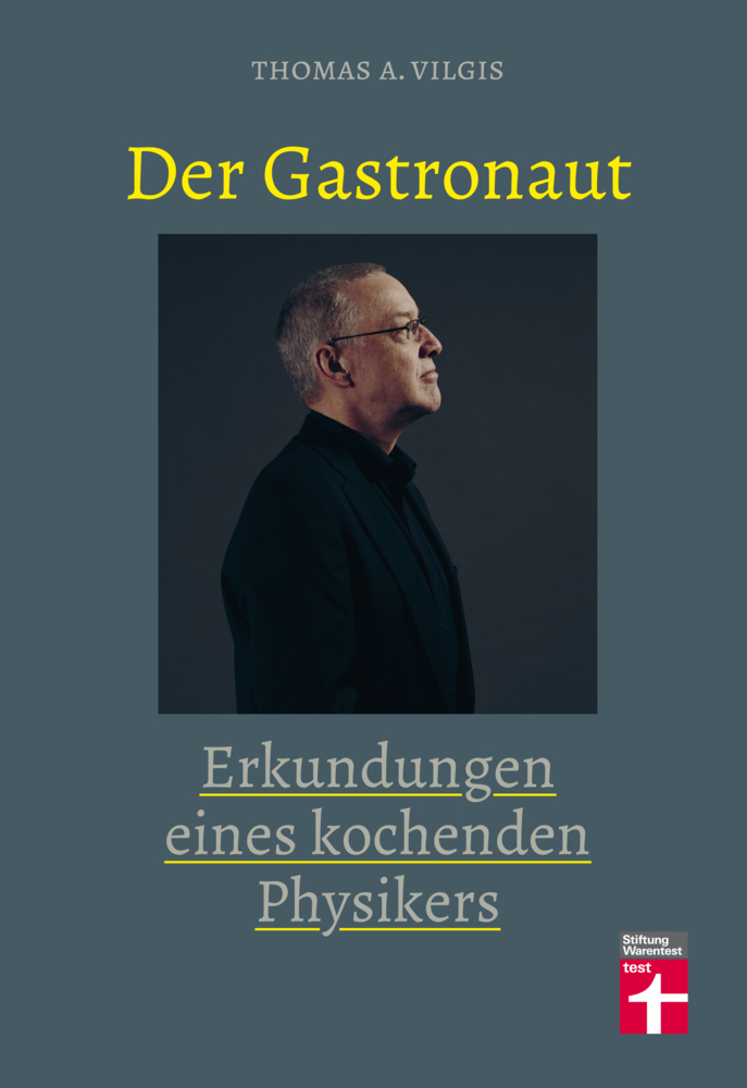 Thomas Vilgis: Der Gastronaut - gebunden