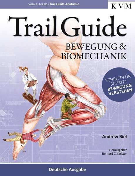 Andrew Biel: Trail Guide - Bewegung und Biomechanik - Taschenbuch