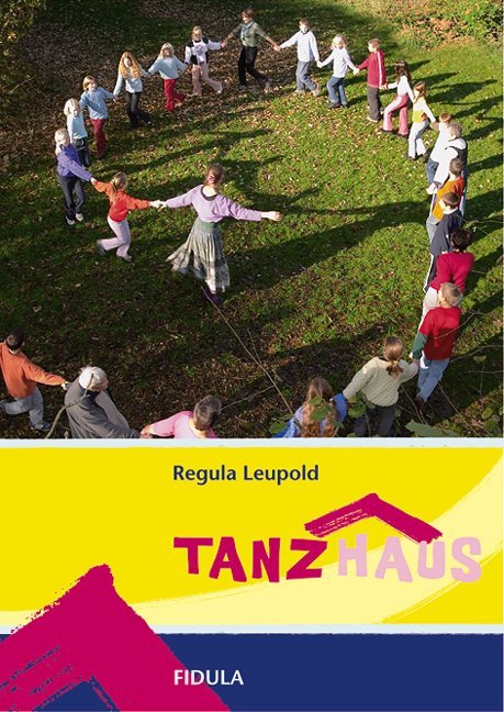 Regula Leupold: Tanzhaus - Taschenbuch