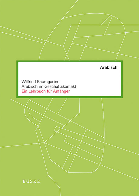 Wilfried Baumgarten: Arabisch im Geschäftskontakt - Taschenbuch