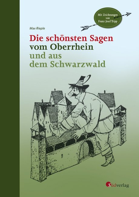 Max Rieple: Die schönsten Sagen vom Oberrhein und aus dem Schwarzwald - gebunden