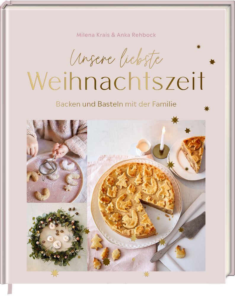 Anka Rehbock: Unsere liebste Weihnachtszeit - gebunden