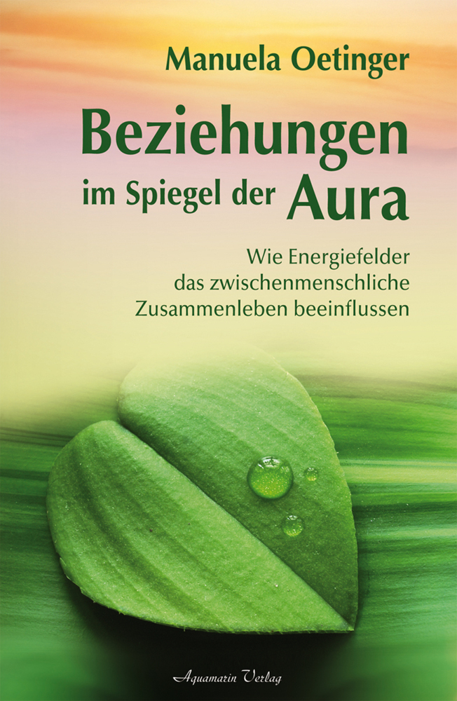Manuela Oetinger: Beziehungen im Spiegel der Aura - Taschenbuch