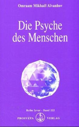 Omraam Mikhael Aivanhov: Die Psyche des Menschen - Taschenbuch