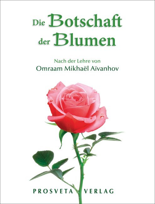 Omraam Mikhael Aivanhov: Die Botschaft der Blumen - Taschenbuch