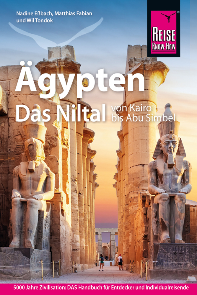 Wil Tondok: Reise Know-How Reiseführer Ägypten - Das Niltal von Kairo bis Abu Simbel - Taschenbuch