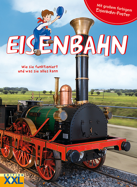 Eisenbahn - Wie sie funktioniert und was sie alles kann, m. 1 Beilage - gebunden