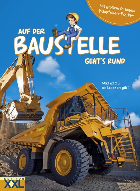 Auf der Baustelle geht´s rund - mit großem farbigem Baustellen-Poster, m. 1 Beilage - gebunden