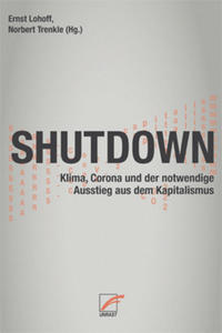 Buchcover mit dem Titel 'SHUTDOWN'. Thema sind Klima, Corona und der Ausstieg aus dem Kapitalismus.