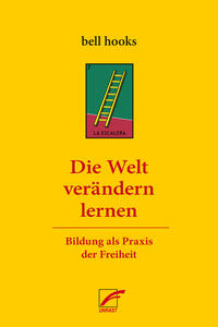 Bell Hooks: Die Welt verändern lernen - Taschenbuch
