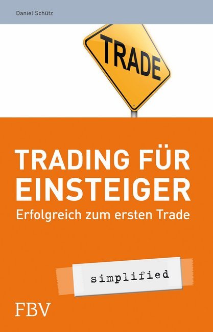 Daniel Schütz: Trading für Einsteiger - Taschenbuch