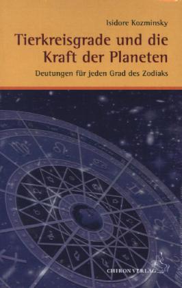 Isidore Kosminsky: Tierkreisgrade und die Kraft der Planeten - gebunden