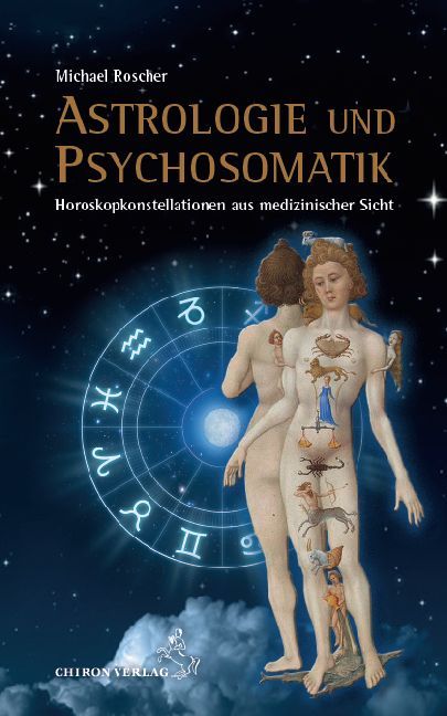Michael Roscher: Astrologie und Psychsomatik - gebunden