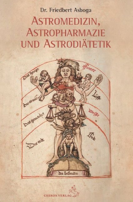 Friedbert Asboga: Astromedizin, Astropharmazie und Astrodiätetik
