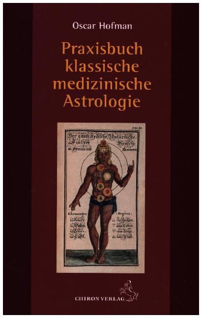 Buchcover mit dem Titel 'Praxisbuch klassische medizinische Astrologie'. Abbildung eines menschlichen Körpers mit verschiedenen Symbolen.