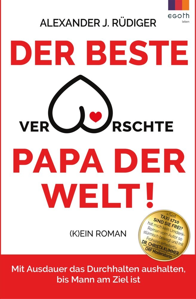 Alexander J. Rüdiger: Der beste verarschte Papa der Welt - Taschenbuch