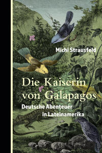 Michi Strausfeld: Die Kaiserin von Galapagos - gebunden