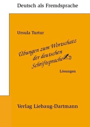 Ursula Turtur: Übungen zum Wortschatz der deutschen Schriftsprache, Lösungen - geheftet