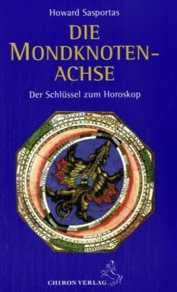 Howard Sasportas: Die Mondknotenachse - Taschenbuch